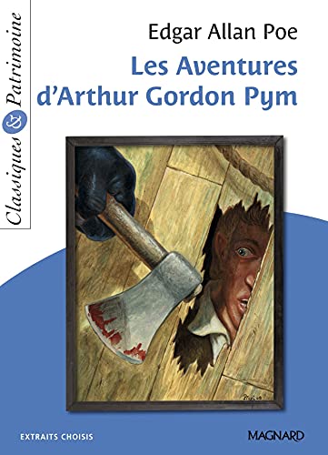 Les Aventures d'Arthur Gordon Pym - Classiques et Patrimoine: 2021 von MAGNARD